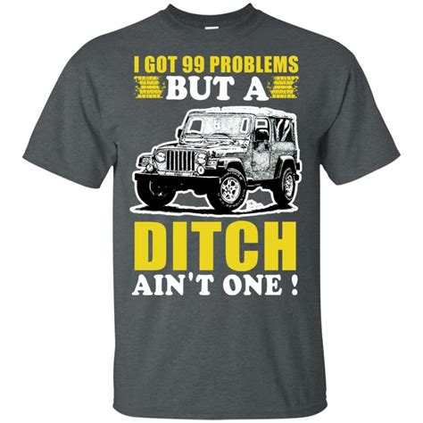 I Got 99 Problems But Jeep T Shirt Amzprimeshirt