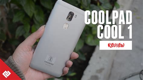 Coolpad Cool 1 Dual Unboxing And Review Pros And Cons