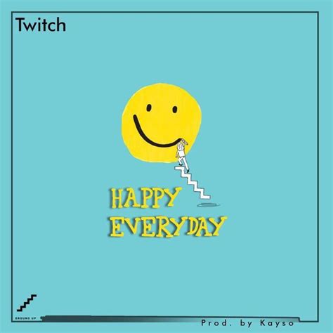 Twitch Happy Everyday Prod By Kayso