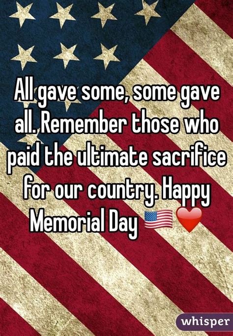All Gave Some Some Gave All Remember Those Who Paid The Ultimate