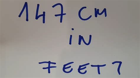 1 inch is equal to 2.54cm. 147 cm in feet? - YouTube