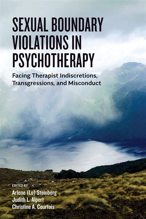 Sexual Boundary Violations In Psychotherapy Facing Therapist Indiscretions Transgressions And