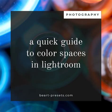 A Quick Guide To Color Spaces In Lightroom