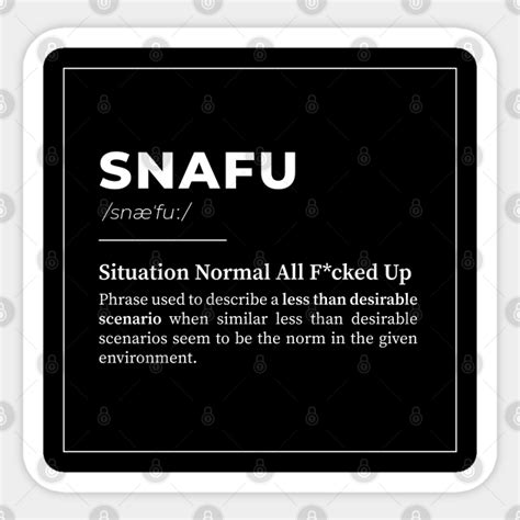 Snafu Situation Normal All F Cked Up White Urban Dictionary Sticker Teepublic