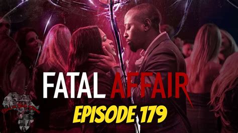 Fatal Affair Review Episode 179 Black On Black Cinema Youtube