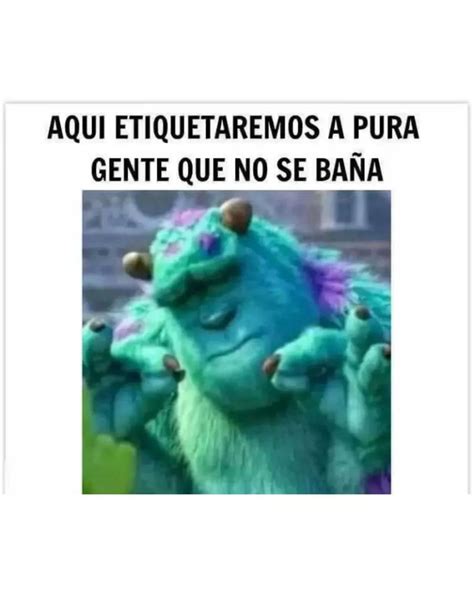 Aqui Etiquetaremos A Pura Gente Que No Se Baña Memes