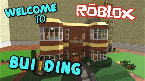 Welcome To Roblox Building