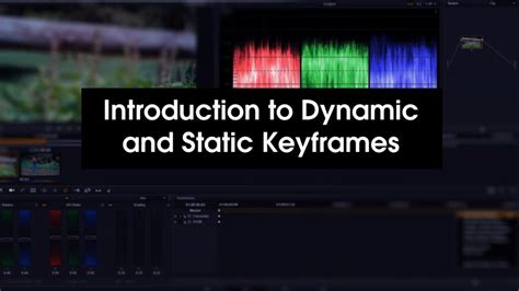 Davinci Resolve 9 Introduction To Dynamic And Static Keyframes Youtube