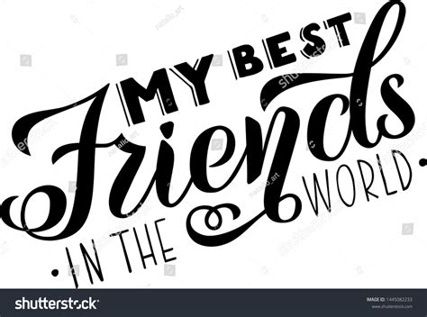 My Best Friends World Handlettering Friendship Stock Vector Royalty Free 1445082233 Shutterstock