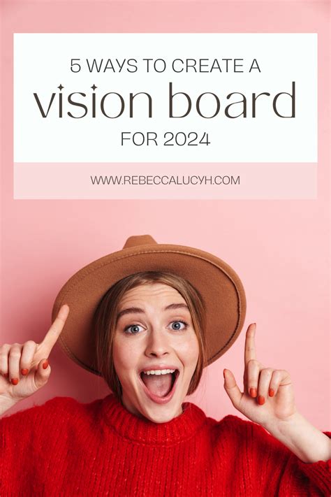 5 Powerful Ways To Create A Vision Board How To Create Your 2024