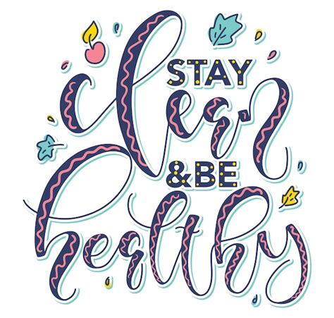 Premium Vector Stay Clean And Be Healthy Hand Drawn Colored Lettering