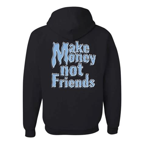 Make money not friends hoodie green. Black And Baby Blue Make Money Not Friends Hoodie ...