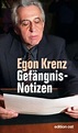 Gefängnis-Notizen von Egon Krenz portofrei bei bücher.de bestellen