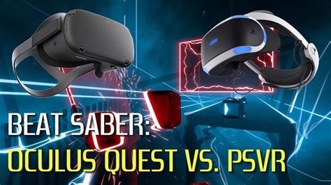 BEAT SABER Oculus Quest vs. PSVR Comparison | Custom Songs?! - YouTube