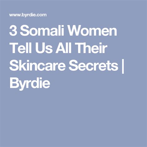 3 Somali Women Tell Us All Their Skincare Secrets Byrdie Skin Care