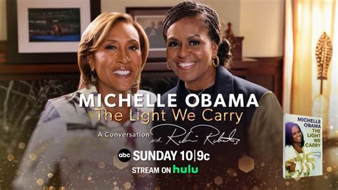 Michelle Obama The Light We Carry A Conversation With Robin Roberts