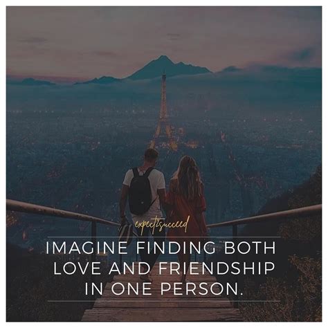 We did not find results for: Imagine finding both love and friendship in one person... | That one person quotes, Love quotes ...