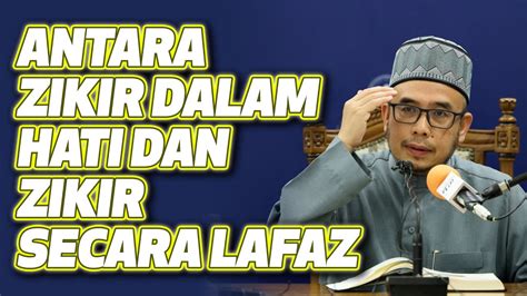 Prof Dr Maza Antara Zikir Dalam Hati Dan Zikir Secara Lafaz Youtube