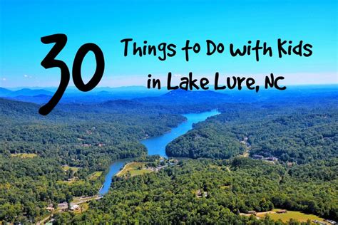Take a look below and find what matters most to you. 30 Things to Do with Kids in Lake Lure and the Blue Ridge ...