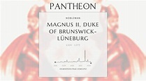 Magnus II, Duke of Brunswick-Lüneburg Biography | Pantheon