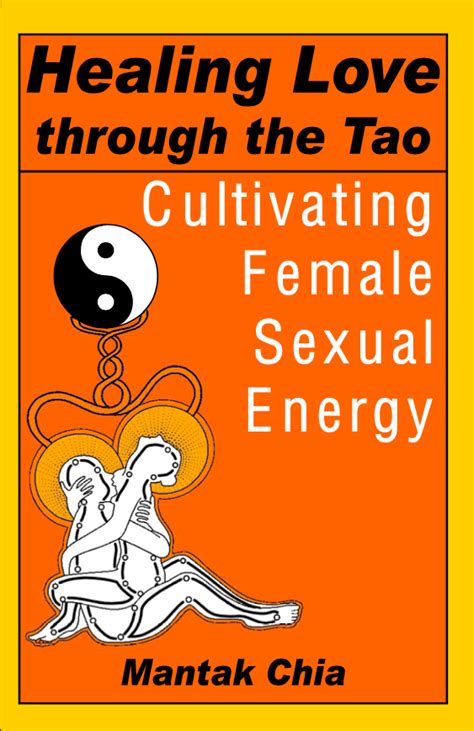 taoist healing love cultivating female sexual energy mantak chia courses