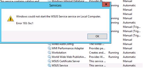 For more information, review the log file. Gateway Tek: WSUS Service will not start Error 193: 0xc1
