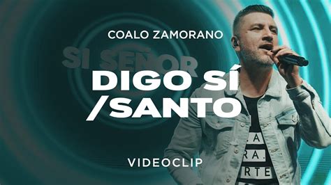 Coalo Zamorano Digo Sísanto Vídeo Oficial Chords Chordify