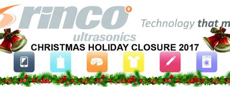 Christmas Holiday Closure Dates 2017 Rinco Ultrasonics Nz