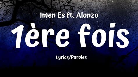 Imen Es Feat Alonzo Re Fois Lyrics Paroles Youtube