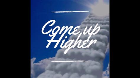 Come Up Higher 1 Prayer For February 2019 Youtube