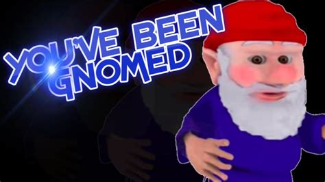 Youve Just Been Gnomed Meme Gnome Meme Youtube