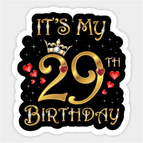 Its My 29th Birthday 29 Years Old 29th Birthday Queen By