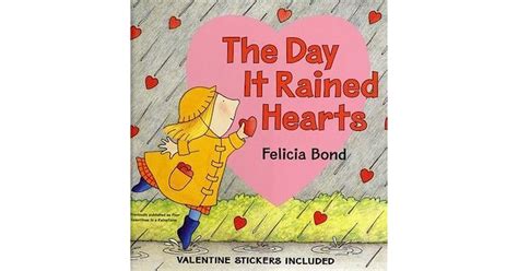 The Day It Rained Hearts By Felicia Bond