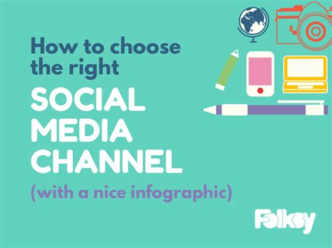 How To Choose The Right Social Media Channel With