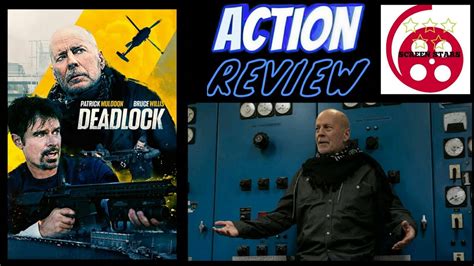 Deadlock 2021 Action Film Review Bruce Willis Youtube