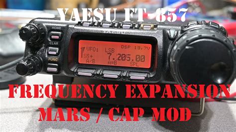 Yaesu Ft 857 Frequency Expansion Mars Cap Modification Youtube