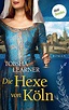 Die Hexe von Köln: Roman eBook : Learner, Tobsha: Amazon.de: Kindle-Shop