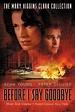 ‎Before I Say Goodbye (2003) directed by Michael Storey • Reviews, film ...