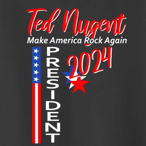 Ted Nugent For President 2024 Front And Back Motor City Madman Front