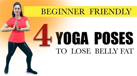 4 Easy Yoga Exercises To Lose Belly Fat Simple Yoga Poses For Flat