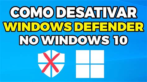 Como Desativar O Windows Defender E O Smartscreen Do Windows Youtube