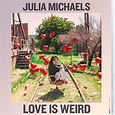 Julia Michaels: Love is weird, la portada de la canción