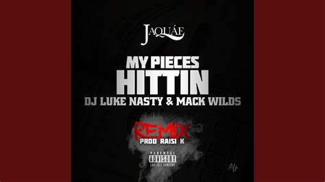 My Pieces Hittin Remix Feat Mack Wild And Dj Luke Nasty Youtube Music