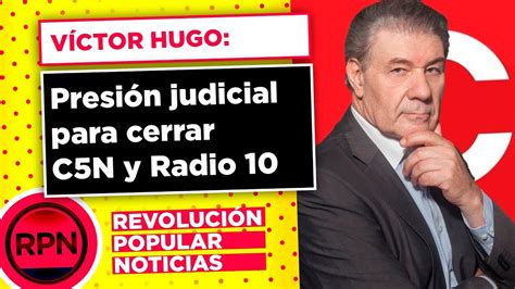 Estará acompañado por la periodista cynthia garcía, y saldrá al aire de lunes a viernes, de 9 a 12hs. Víctor Hugo Morales: "quieren cerrar C5N y Radio 10" - YouTube