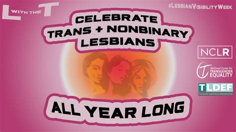 Honoring Trans Lesbians During Lesbian Visibility Week National Center For Lesbian Rights