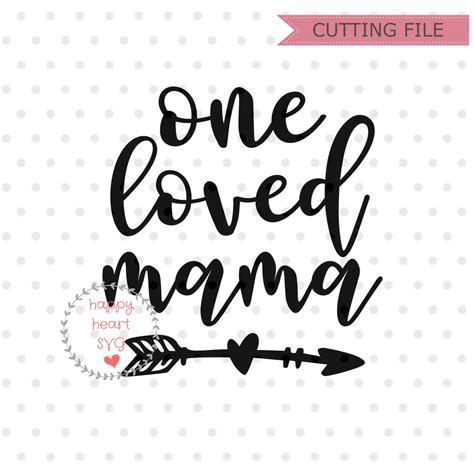 One Loved Mama Svg Blessed Mama Svg Momlife Svg Dxf And Png Etsy