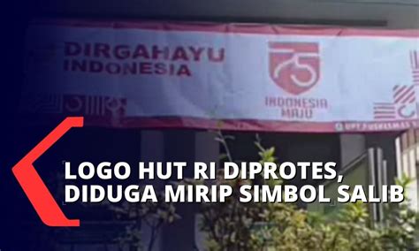 DSKS Protes Logo HUT RI Ke 75 Dianggap Menyerupai Simbol Salib