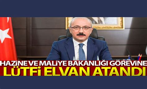 Hazine Ve Maliye Bakanl G Revine L Tfi Elvan Atand