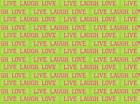 Live Laugh Love Wallpapers Wallpaper Cave