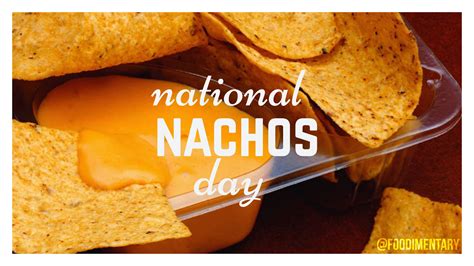 November 6th Is National Nachos Day Foodimentary National Food